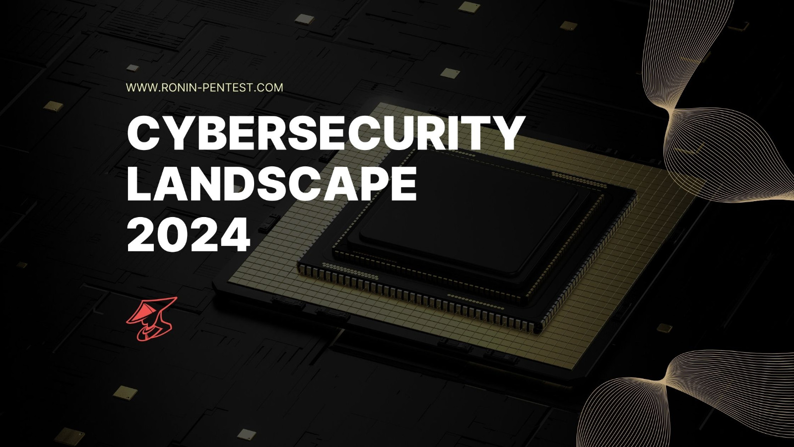 Ronin-Pentest | Navigating the Cybersecurity Landscape in 2024: AI, Quantum Computing, and Advanced Phishing Threats